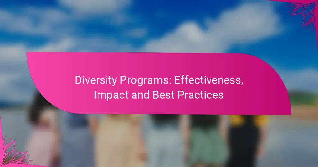 Diversity Programs: Effectiveness, Impact and Best Practices
