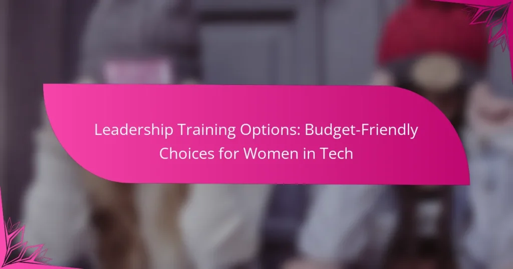 Leadership Training Options: Budget-Friendly Choices for Women in Tech