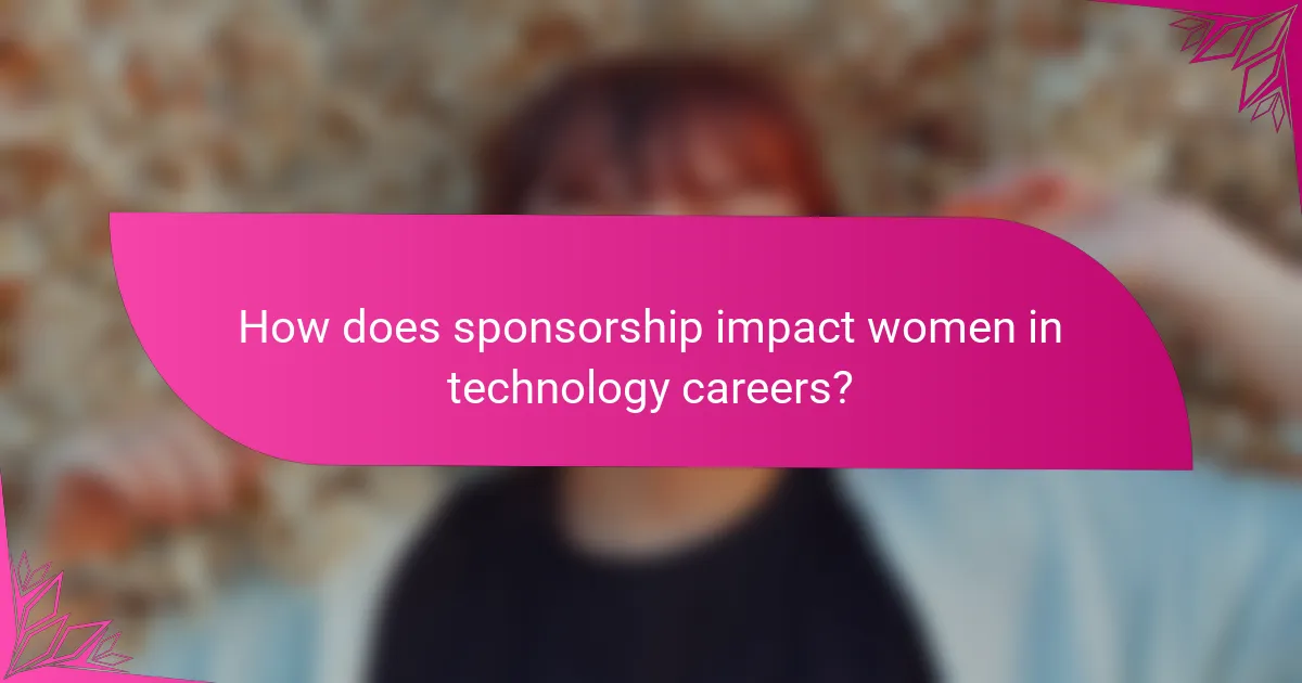 How does sponsorship impact women in technology careers?
