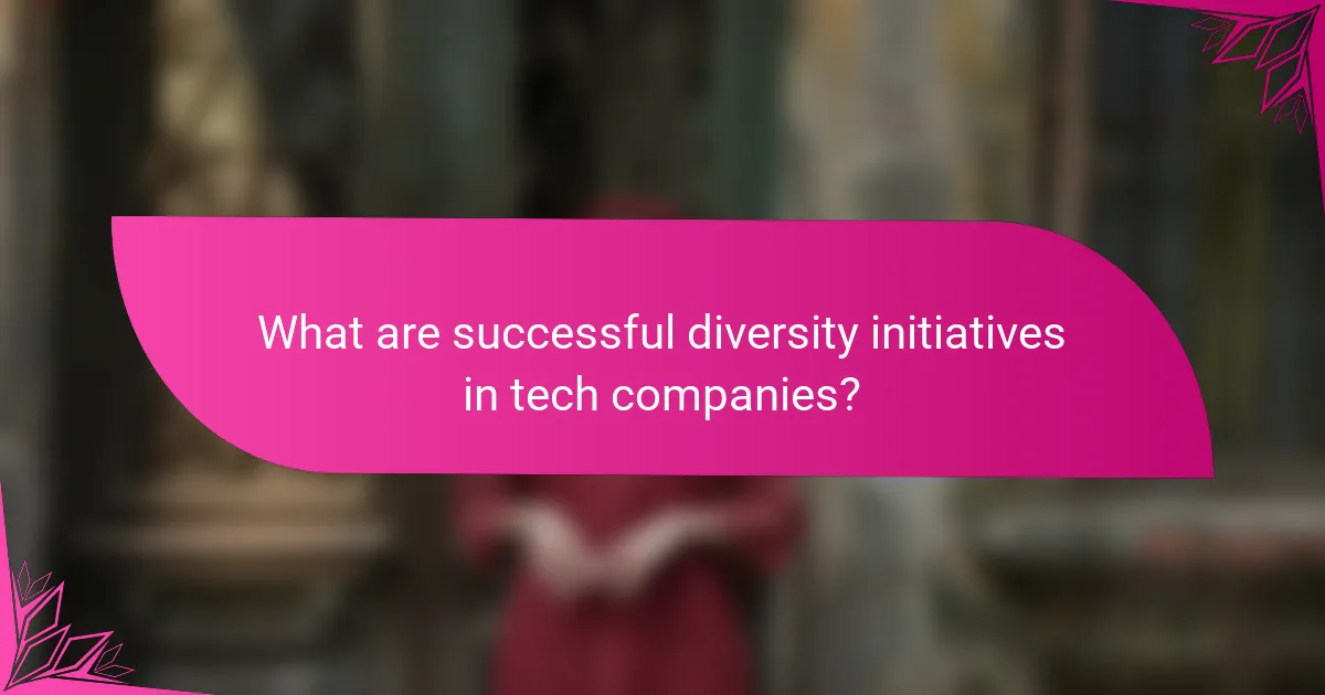 What are successful diversity initiatives in tech companies?
